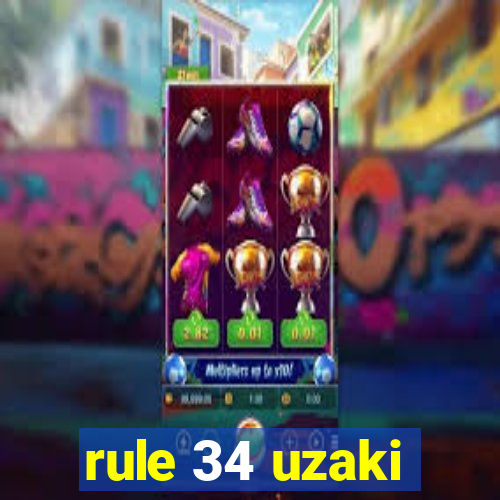 rule 34 uzaki
